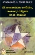 PENSAMIENTO ARTISTICO, CIENCIA Y RELIGION EN AL - ANDALUS. 