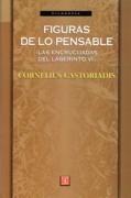 FIGURAS DE LO PENSABLE (LAS ENCRUCIJADAS DEL LABERINTO VI)