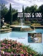 HOT TUBS & SPAS. AN INSPIRATIONAL DESIGN GUIDE