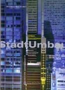 STADTUMBAU/ URBAN CONVERSION. RECENT INTERNATIONAL EXAMPLES. 