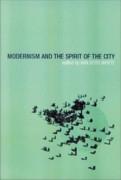 MODERNISM AND THE SPIRIT OF THE CITY