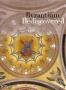 BYZANTIUM REDISCOVERED. 