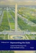 REPRESENTING THE STATE. CAPITAL CITY PLANNING IN THE EARLY TWENTIETH CENTURY