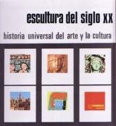 HISTORIA UNIVERSAL DEL ARTE Y LA CULTURA. ESCULTURA DEL SIGLO XX (DIAPOSITIVAS)