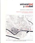 UNIVERSIDAD Y CIUDAD. ARQUITECTURA DE LA CIUDAD HISPALENSE "1º FORO DE ARQUITECTURA Y URBANISMO DE LA UNIVERSIDAD DE SEVILLA". 1º FORO DE ARQUITECTURA Y URBANISMO DE LA UNIVERSIDAD DE SEVILLA