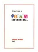 PRIMER PREMIO DE POESIA EXPERIMENTAL. DIPUTACION DE BADAJOZ 2002