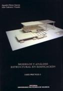 MODELOS Y ANALISIS ESTRUCTURAL EN EDIFICACION. CURSOS PRACTICOS II (CASA FARNSWORTH)