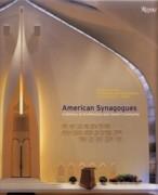 AMERICAN SYNAGOGUES. A CENTURY OF ARCHITECTURE AND JEWISH COMMUNITY **