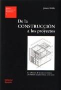 DE LA CONSTRUCCION A LOS PROYECTOS. "LA INFLUENCIA DE LAS NUEVAS TECNICAS EN EL DISEÑO ARQUITECTONICO". 