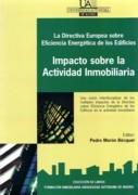 IMPACTO SOBRE LA ACTIVIDAD INMOBILIARIA. LA DIRECTIVA EUROPEA SOBRE LA EFICIENCIA ENERGETICA DE LOS EDIF