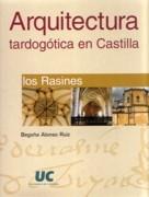 ARQUITECTURA TARDOGOTICA EN CASTILLA. LOS RASINES