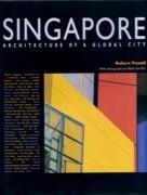 SINGAPORE. ARCHITECTURE OF A GLOBAL CITY