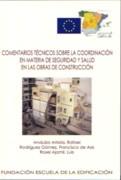 COMENTARIOS TECNICOS SOBRE LA COORDINACION EN MATERIA DE SEGURIDAD Y SALUD EN LAS OBRAS DE CONSTRUCCION