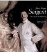 SARGENT: JOHN SINGER SARGENT. THE LATE PORTRAITS. COMPLETE PAINTINGS: VOLUME II