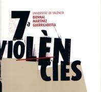 VIOLENCIES 7 BIENNAL MARTINEZ GUERRICABEITA
