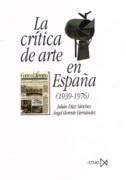 CRITICA DE ARTE EN ESPAÑA (1939-1976), LA