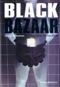 HANS/ VAN HINTE: BLACK BAZAAR. DESIGN DILEMMAS. 