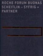 SCHEITLIN- SYFRIG+PARTNER: ROCHE FORUM BUONAS