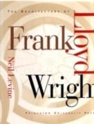 WRIGHT: ARCHITECTURE OF FRANK LLOYD WRIGHT, THE. 