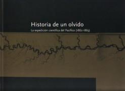 HISTORIA DE UN OLVIDO: LA EXPEDICION CIENTIFICA DEL PACIFICO 1862-1865