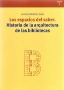 ESPACIOS DEL SABER, LOS. HISTORIA DE LA ARQUITECTURA DE LAS BIBLIOTECAS