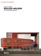 BOLLES+ WILSON. OPERE E PROGETTI