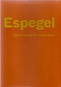 ESPEGEL: CARMEN ESPEGEL. OBRA RECIENTE 2000 - 2004. 