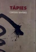 TAPIES. CERTESES SENTIDES