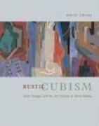 RUSTIC CUBISM. ANNE DANGAR AND THE ART COLONY AT MOLY-SABATA