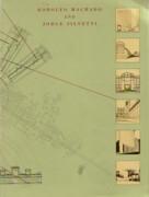 MACHADO/ SILVETTI: RODOLFO MACHADO AND JORGE SILVETTI: BUILDINGS FOR CITIES *