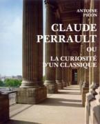 PERRAULT: CLAUDE PERRAULT OU LA CURIOSITE D'UN CLASSIQUE. 