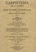 CARPINTERIA DE LO BLANCO, TRATADO DE LOS ALARIFES Y DE RELOJES DE SOL.