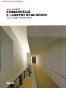 BEAUDOUIN: EMMANUELLE E LAURENT BEAUDOUIN. OPERE E PROGETTI