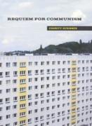 REQUIEM FOR COMMUNISM