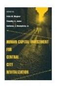 HUMAN CAPITAL INVESTMENT FOR CENTRAL CITY REVITALIZATION