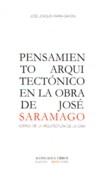PENSAMIENTO ARQUITECTONICO EN LA OBRA DE JOSE SARAMAGO: ACERCA DE LA ARQUITECTURA DE LA CASA