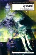 LYOTARD Y LO INHUMANO. 
