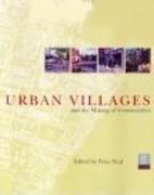 URBAN VILLAGES AND THE MAKING OF COMMUNITIES