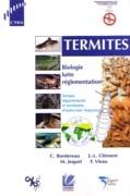 TERMITES. BIOLOGIE LUTTE REGLEMENTATION. EUROPE, DEPARTEMENTS ET TERRITORIES D' OUTRE. MER FRANCAIS. 