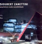 ZANETTINI: SIEGBERT ZANETTINI ARQUITETURA RAZAO SENSIBILIDADE.