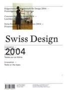 SWISS DESIGN 2004. SWISS FEDERAL DESIGN COMPETION 2004. INNOVATION. TEXTS ON THE TOPIC. 