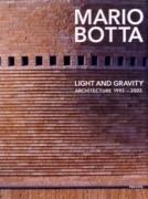 BOTTA. MARIO BOTTA. LIGHT AND GRAVITY. ARCHITECTURE 1993- 2003