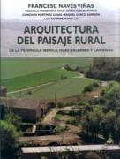 ARQUITECTURA DEL PAISAJE RURAL DE LA PENINSULA IBERICA, ISLAS BALEARES Y CANARIAS.