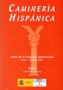 VI CONGRESO INTENACIONAL DE CAMINERIA HISPANICA (2 VOLS.)