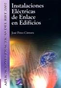 INSTALACIONES ELECTRICAS DE ENLACE EN EDIFICIOS. RBT 2002.