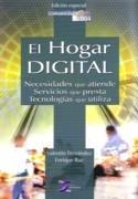 HOGAR DIGITAL, EL. NECESIDADES QUE ATIENDE. SERVICIOS QUE PRESTA. TECNOLOGIAS QUE UTILIZA