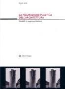 FIGURAZIONE PLASTICA DELL'ARCHITETTURA. MODELLI E RAPPRESENTAZIONE