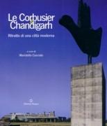 LE CORBUSIER E CHANDIGARH. RITRATTO DI UNA CITTA MODERNA