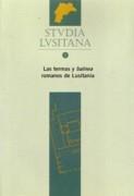 STUDIA LUSITANA 1. LAS TERMAS Y BALNEA ROMANOS DE LUSITANIA