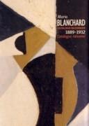 BLANCHARD:MARIA BLANCHARD. CATALOGO RAZONADO. 1889-1932.